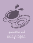Image for Quarantine And Self Care : For Adults For Autism Moms For Nurses Moms Teachers Teens Women With Prompts Day and Night Self Love Gift