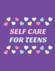 Image for Self Care For Teens : For Adults For Autism Moms For Nurses Moms Teachers Teens Women With Prompts Day and Night Self Love Gift