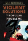 Image for Violent Solutions to Popular Problems