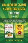 Image for Vida fuera del sistema y Agricultura casera Colecci?n (2 en 1)