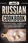 Image for Russian Cookbook : Traditional Russian Recipes Made Easy