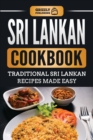 Image for Sri Lankan Cookbook : Traditional Sri Lankan Recipes Made Easy