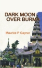 Image for Dark Moon Over Burma