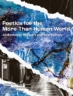 Image for Poetics for the More-than-Human World : An Anthology of Poetry &amp; Commentary