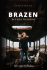 Image for Brazen : Be a Voice, Not an Echo