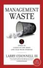 Image for Management Waste : 5 Steps to Clean Up the Mess and Lead with Purpose