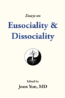 Image for Essays on Eusociality &amp; Dissociality