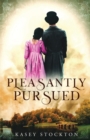 Image for Pleasantly Pursued