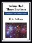 Image for Adam Had Three Brothers