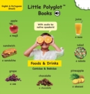Image for Foods and Drinks/Comidas e Bebidas : Bilingual Portuguese and English Vocabulary Picture Book (with Audio by Native Speakers!)