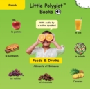 Image for Foods and Drinks/Aliments et Boissons : French Vocabulary Picture Book (with Audio by a Native Speaker!)