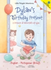 Image for Dylan&#39;s Birthday Present/O Presente de Aniversario de Dylan : Bilingual English and Portuguese (Brazil) Edition