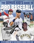 Image for The genius kid&#39;s guide to pro baseball