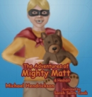 Image for The Adventures of Mighty Matt &amp; Hedidit