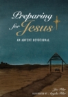 Image for Preparing for Jesus: An Advent Devotional