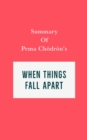 Image for Summary of Pema Chodron&#39;s When Things Fall Apart