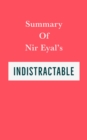 Image for Summary of Nir Eyal&#39;s Indistractable