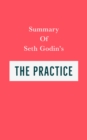Image for Summary of Seth Godin&#39;s The Practice