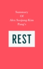 Image for Summary of Alex Soojung-Kim Pang&#39;s Rest