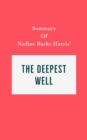 Image for Summary of Nadine Burke Harris&#39; The Deepest Well
