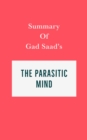 Image for Summary of Gad Saad&#39;s The Parasitic Mind