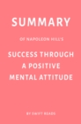 Image for Summary of Napoleon Hill and W. Clement Stone&#39;s Success Through a Positive Mental Attitude
