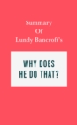 Image for Summary of Lundy Bancroft&#39;s Why Does He Do That?