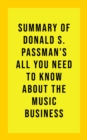 Image for Summary of Donald S. Passman's All You Need to Know About the Music Business