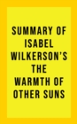 Image for Summary of Isabel Wilkerson&#39;s The Warmth of Other Suns