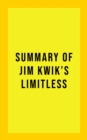 Image for Summary of Jim Kwik&#39;s Limitless