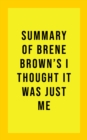 Image for Summary of Brene Brown&#39;s I Thought It Was Just Me