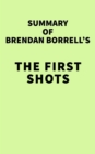 Image for Summary of Brendan Borrell&#39;s The First Shots