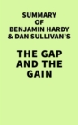 Image for Summary of Benjamin Hardy &amp; Dan Sullivan&#39;s The Gap and The Gain
