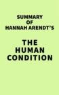 Image for Summary of Hannah Arendt&#39;s The Human Condition