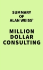 Image for Summary of Alan Weiss&#39; Million Dollar Consulting