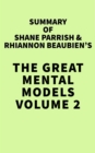 Image for Summary of Shane Parrish &amp; Rhiannon Beaubien&#39;s The Great Mental Models Volume 2
