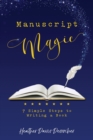 Image for Manuscript Magic : 7 Simple Steps to Writing a Book