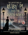 Image for The Adventures of Ruby Pi and the Math Girls : Teen Heroines in History Use Geometry, Algebra, and Other Mathematics to Solve Colossal Problems