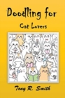 Image for Doodling for Cat Lovers : How to draw Cats step by step (100 Pages)