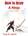 Image for How to Draw A Ninja for Kids : Step by Step Guide