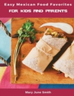 Image for Easy Mexican Food Favorites : for Kids and Parents
