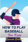 Image for How to play Baseball for Kids : Special Edition