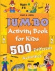Image for Jumbo Activity Book for Kids Ages 4-8 : 500 Different Activities