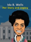 Image for Ida B. Wells Her Story and Legacy