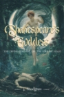 Image for Shakespeare&#39;s goddess  : the divine feminine on the English stage