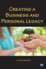 Image for Creating A Business and Personal Legacy
