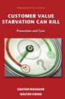 Image for Customer Value Starvation Can Kill