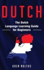 Image for Dutch : The Dutch Language Learning Guide for Beginners