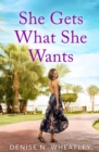 Image for She Gets What She Wants