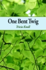 Image for One Bent Twig